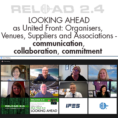 IELA RELOAD Talk 2.4 - LOOKING AHEAD as United Front: Organisers, Venues, Suppliers and Associations – communication, collaboration, commitmentat